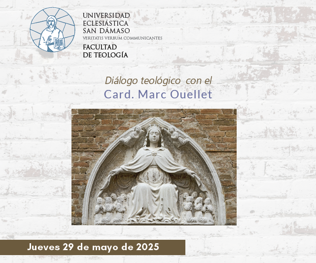 Diálogo teológico con el Card. Marc Ouellet (UESD, 29 de mayo)
